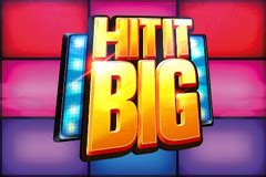 Hit It Big Slot – Read Our Review and Try the Game in.